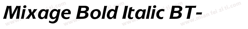 Mixage Bold Italic BT字体转换